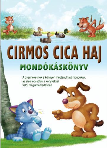 Cirmos cica haj!