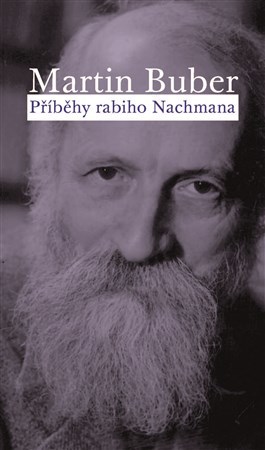 Příběhy rabiho Nachmana - Martin Buber