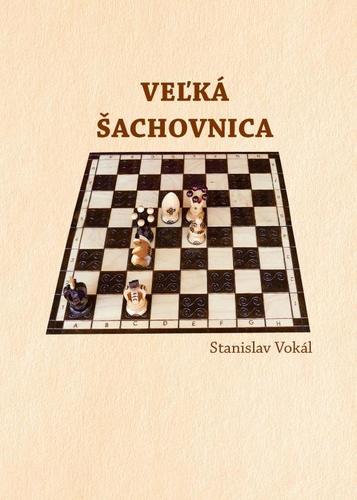 Kniha Veľká šachovnica - Stanislav Vokál