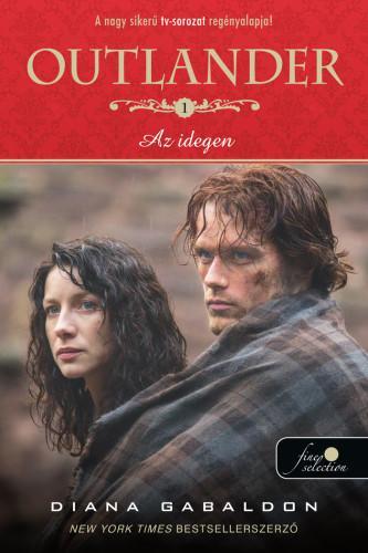 Kniha Outlander - Az idegen (filmes borítóval) - Diana Gabaldon,Veronika Farkas