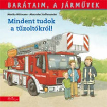 Barátaim, a járművek 1: Mindent tudok a tűzoltókról