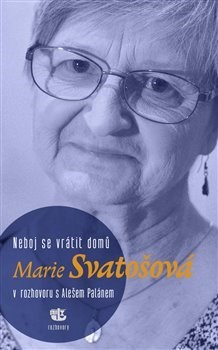 Kniha Neboj se vrátit domů - Marie Svatošová,Aleš Palán