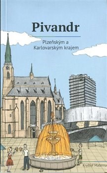 Kniha Pivandr Plzeňským a Karlovarským krajem - Kryštof Materna