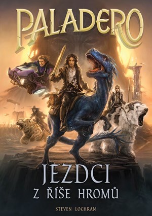 Kniha Paladero - Jezdci z říše hromů - Steven Lochran