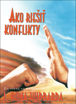 Ako riešiť konflikty - L. Ron Hubbard