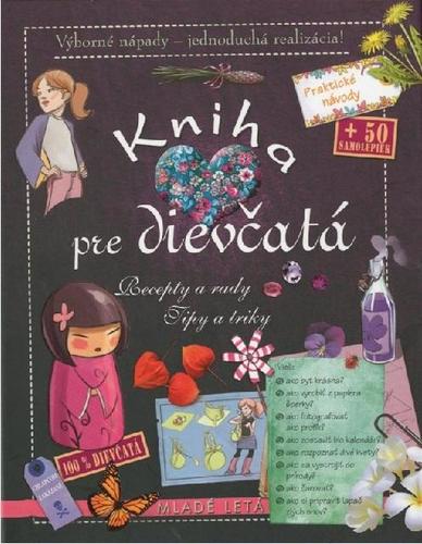 Kniha Kniha pre dievčatá - 3. vydanie - Célia Gallais,Clémence Roux de Luze,Michele Lecreux,Jocelyn Millet,Eva Kyšková