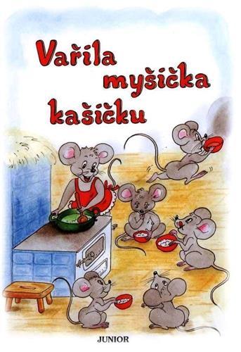 Kniha Vařila myšička kašičku