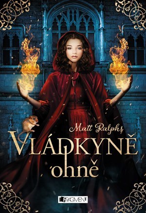 Kniha Vládkyně ohně - Matt Ralphs