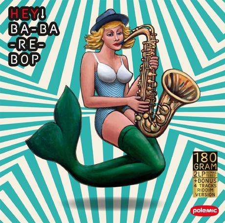 Polemic - Hey! Ba-Ba-Re-Bop  2LP