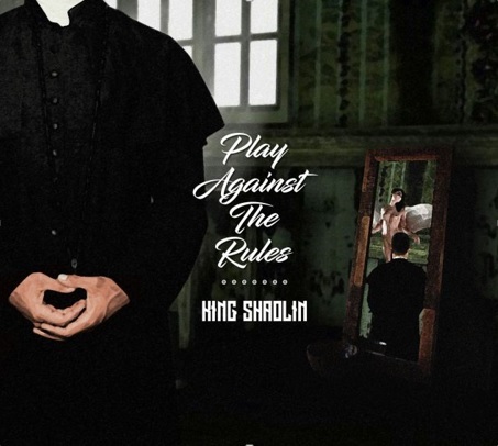 King Shaolin - Play Against The Rules CD
