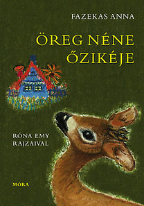 Kniha Öreg néne őzikéje - Anna Fazekas