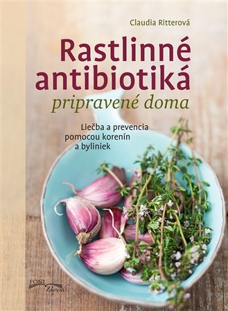 Kniha Rastlinné antibiotiká pripravené doma