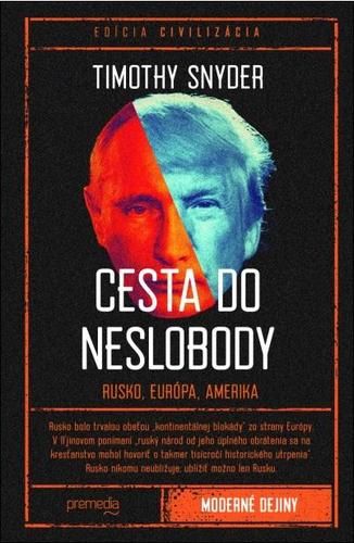 Cesta do neslobody - Timothy Snyder,Igor Slobodník