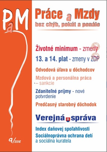 Práce a Mzdy 9 2018 - bez chýb, pokút a penále - Životné minimum od 1. júla 2018, Zmeny v ZDP a 13. a 14. plat