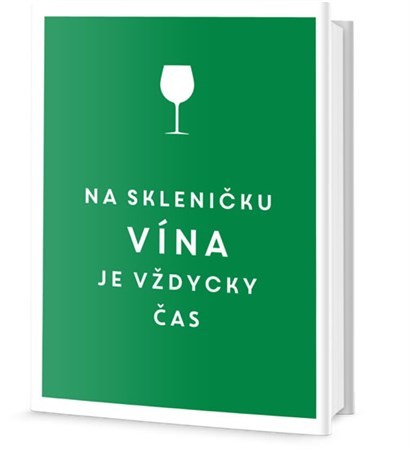 Na skleničku vína je vždycky čas