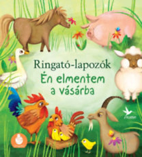 Én elmentem a vásárba - Ringató-lapozók 5