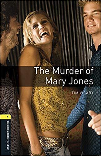 Murder Of Mary Jones - Oxford Bookworms Library 1