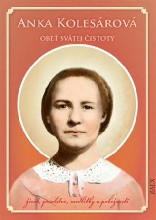 Kniha Anka Kolesárová - Obeť svätej čistoty