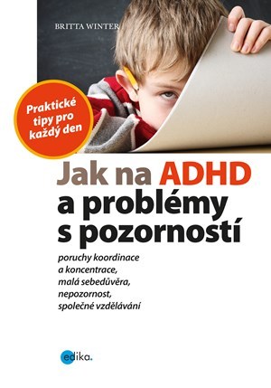 Jak na ADHD a problémy s pozorností - Britta Winter