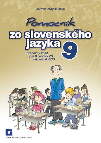 Pomocník SJ – 9 ZŠ a 4 GOŠ Pracovný zošit - Jarmila Krajčovičová kúpite na Panta Rhei