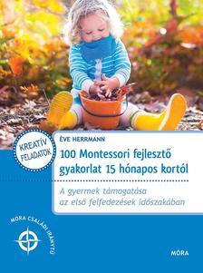 Kniha 100 Montessori fejlesztő gyakorlat 15 hónapos kortól - Éve Herrmann