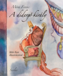 Kniha A didergő király - Ferenc Móra