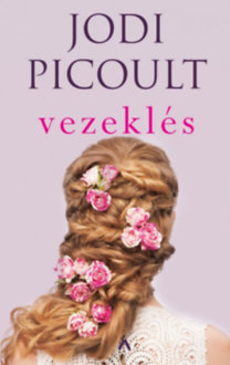 Vezeklés - Jodi Picoult