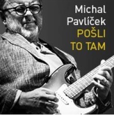 Kniha Pavlíček Michal - Pošli to tam CD