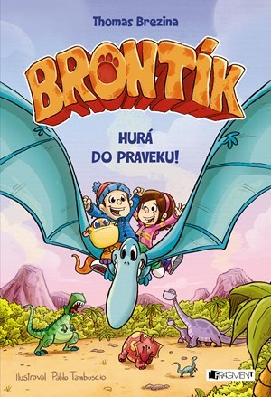 Kniha Brontík 2 - Hurá do praveku!