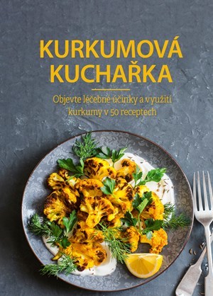 Kurkumová kuchařka - Kolektív autorov
