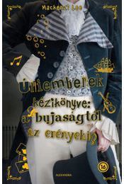 Úriemberek kézikönyve - A bujaságtól az erényekig