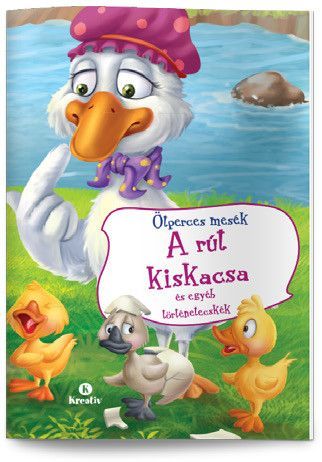 A rút kiskacsa és egyéb történetecskék