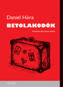 Kniha Betolakodók - Daniel Höra