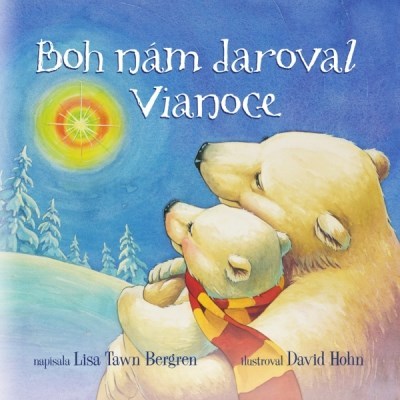 Boh nám daroval Vianoce - Lisa Tawn Bergren,David Hohn