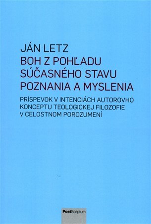 Kniha Boh z pohľadu súčasného stavu poznania a myslenia - Ján Letz