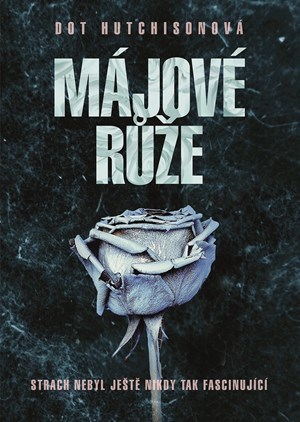 Májové růže - Dot Hutchison