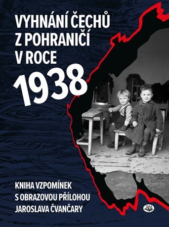 Kniha Vyhnání Čechů z pohraničí v roce 1938