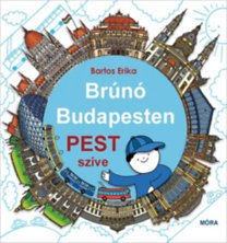 Kniha Brúnó Budapesten 3: Pest szíve - Erika Bartos