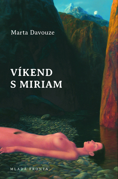 Víkend s Miriam - Marta Davouze kúpite na Panta Rhei