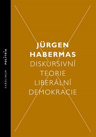Diskursivní teorie liberální demokracie - Jürgen Habermas - Kniha