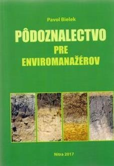 Kniha Pôdoznalectvo pre enviromanažérov - Pavol Bielek