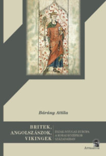 Kniha Britek, angolszászok, vikingek - Attila Bárány