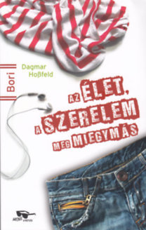 Az élet, a szerelem meg miegymás - Hoßfeld Dagmar