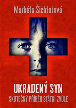 Kniha Ukradený syn - Markéta Šichtařová