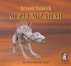 Muzeum záhad - Arnošt Vašíček