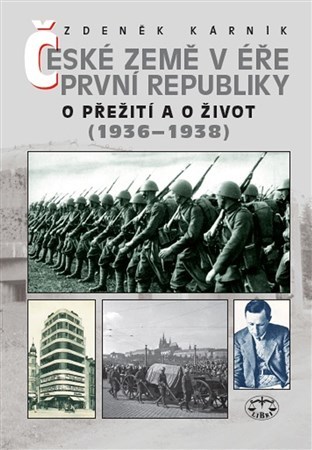 České země v éře První republiky (1936-1938) - Zdeněk Kárník