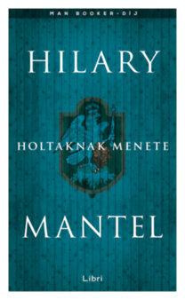 Kniha Holtaknak menete - Hilary Mantel