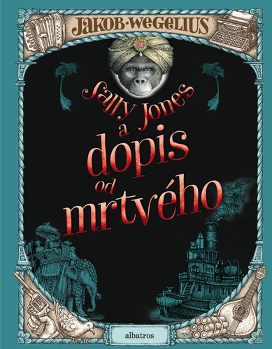 Kniha Sally Jones a dopis od mrtvého - Jakob Wegelius