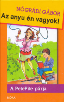 Az anyu én vagyok! - A PetePite párja