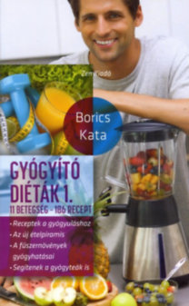Gyógyító diéták 1. - 11 betegség - 186 recept